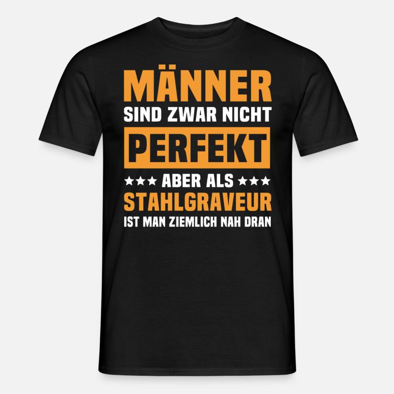 Stahlgraveur Sprüche - Männer T-Shirt - Schwarz