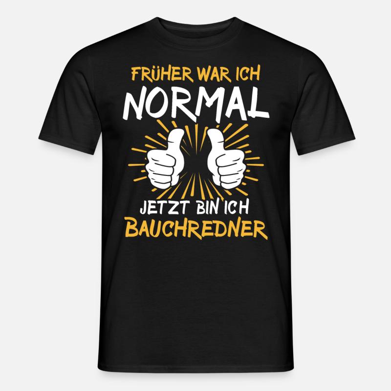 Bauchredner Spruch - Männer T-Shirt - Schwarz