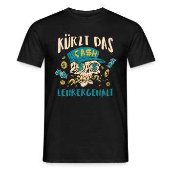 Kürzt das Lehrergehalt aber nicht den Spaß - Männer T-Shirt - Schwarz - Vorne - AI Model Male 178 light (178cm)