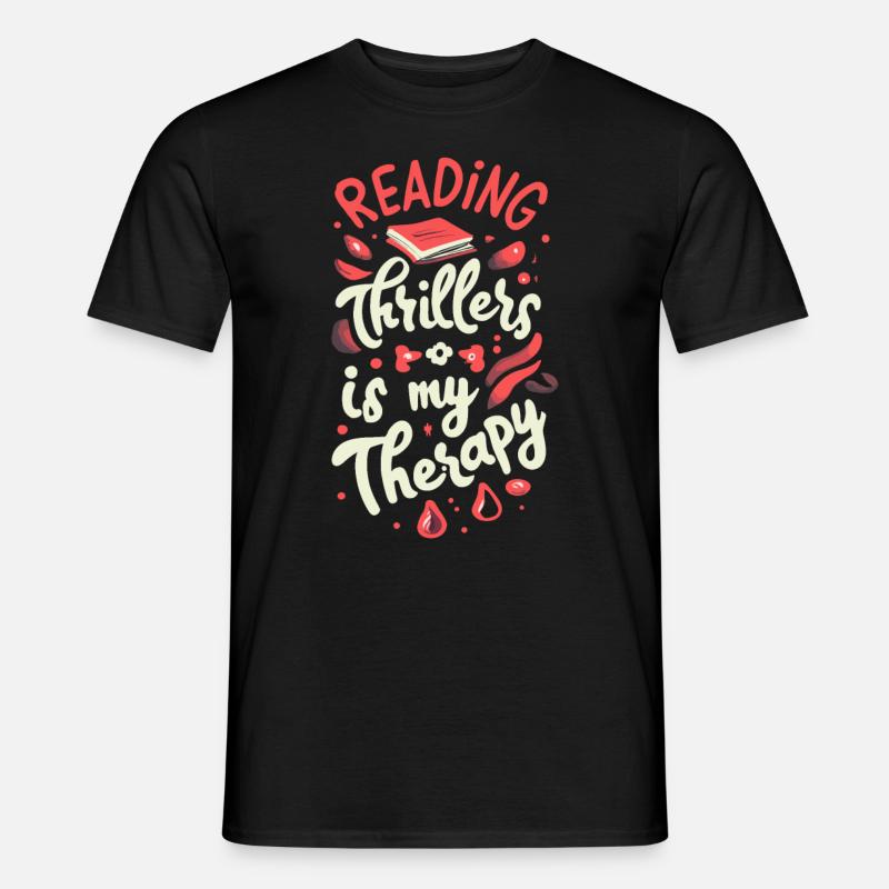 Reading Thrillers Is My Therapy - Männer T-Shirt - Schwarz