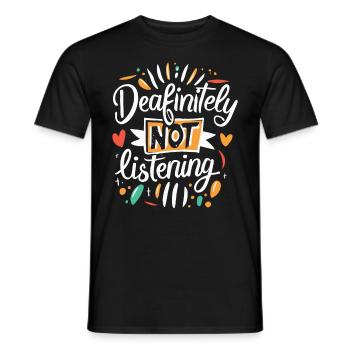 DEAFinitely Not Listening - Deaf Pride - Men's T-Shirt - black - Front - AI Model Male 178 light (178cm)