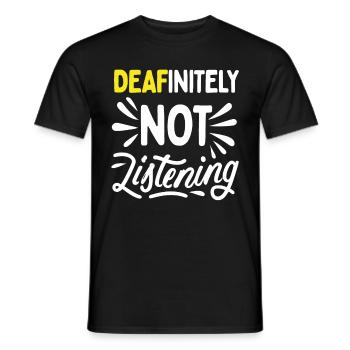 DEAFinitely Not Listening - Deaf Pride - Men's T-Shirt - black - Front - AI Model Male 178 light (178cm)