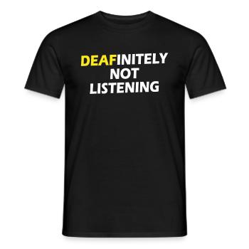 DEAFinitely Not Listening - Deaf Pride - Men's T-Shirt - black - Front - AI Model Male 178 light (178cm)
