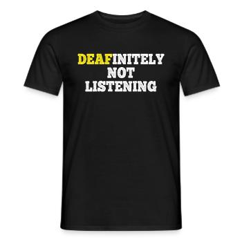 DEAFinitely Not Listening - Deaf Pride - Men's T-Shirt - black - Front - AI Model Male 178 light (178cm)