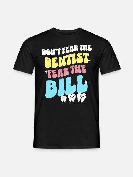 Dentist Dental Care Dentist - Men's T-Shirt - black
