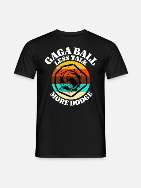 Gaga Ball Sprüche - Männer T-Shirt - Schwarz