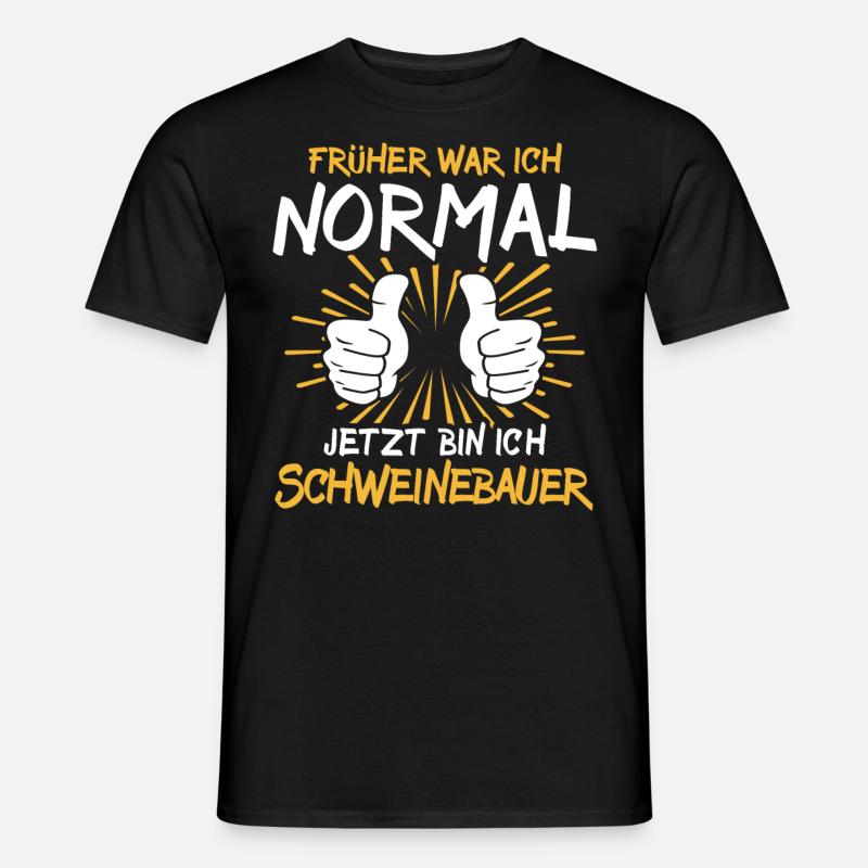 Schweinebauer Spruch - Männer T-Shirt - Schwarz