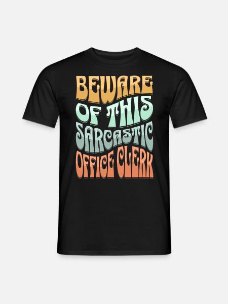 Sarcastic Office Worker Sarcasm - Men's T-Shirt - black