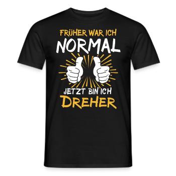 Dreher Spruch - Männer T-Shirt - Schwarz - Vorne - AI Model Male 178 light (178cm)