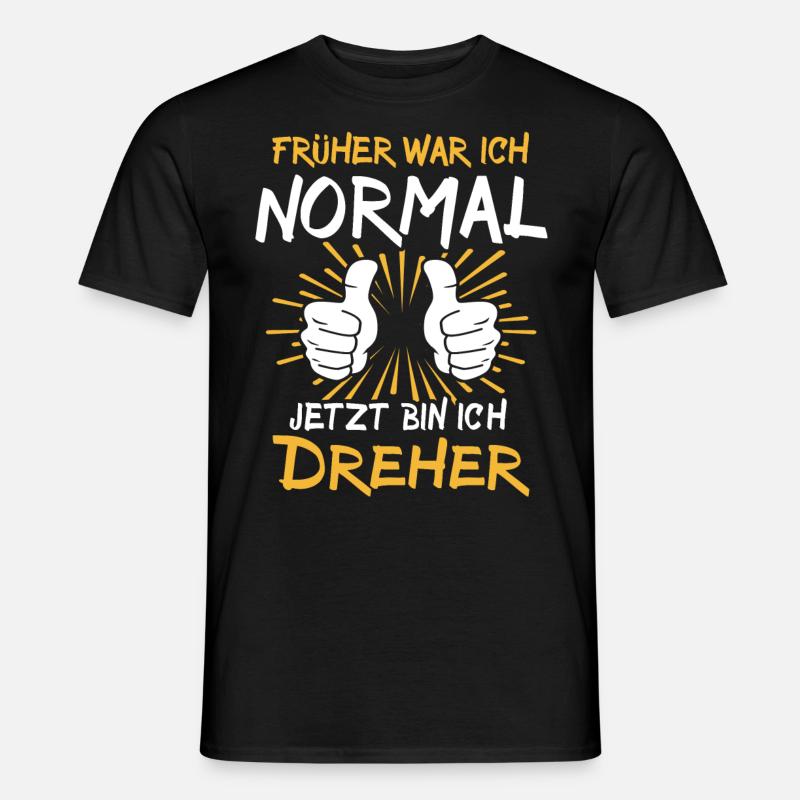 Dreher Spruch - Männer T-Shirt - Schwarz
