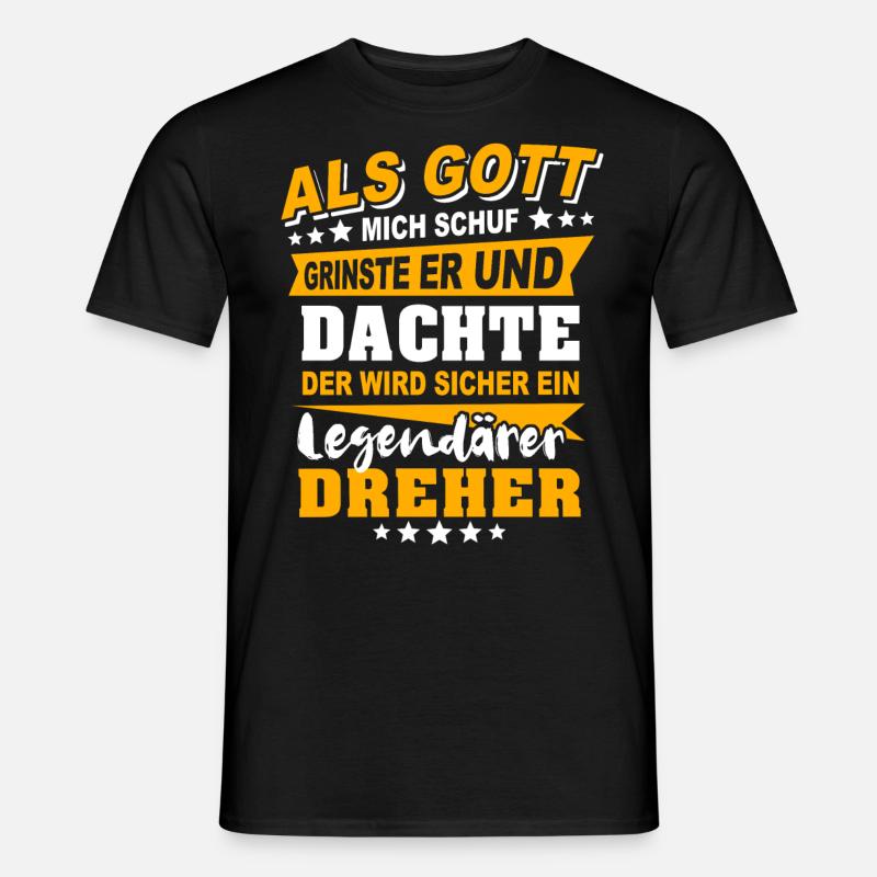 Dreher Sprüche - Männer T-Shirt - Schwarz
