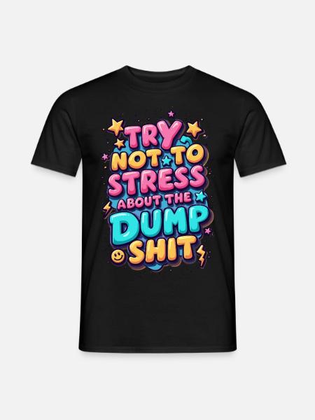 Try Not To Stress - Men's T-Shirt - black