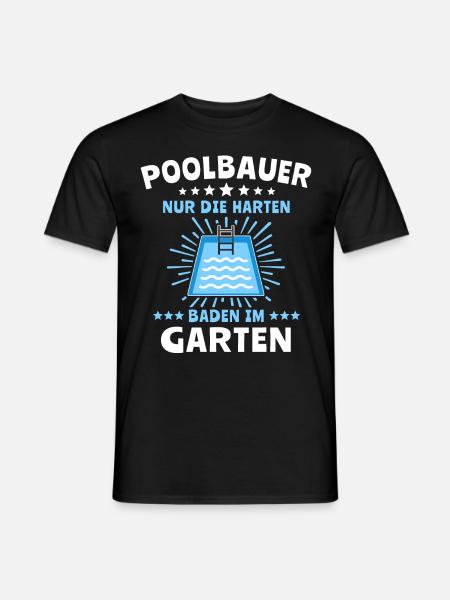 Pool Sprüche Poolbauer Poolbecken Gartenpool - Männer T-Shirt - Schwarz