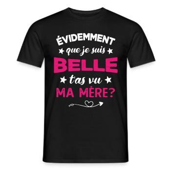 évidemment que je suis belle t'as vu ma mère - T-shirt homme - noir - Devant - AI Model Male 178 light (178cm)