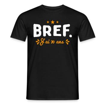 Bref J'Ai 70 Ans Cadeau - T-shirt homme - noir - Devant - AI Model Male 178 light (178cm)