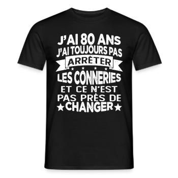 j'ai 80 ans j'ai toujour pas arrêter les conneries - T-shirt homme - noir - Devant - AI Model Male 178 light (178cm)