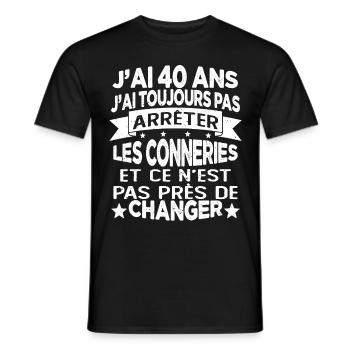 j'ai 40 ans j'ai toujour pas arrêter les conneries - T-shirt homme - noir - Devant - AI Model Male 178 light (178cm)