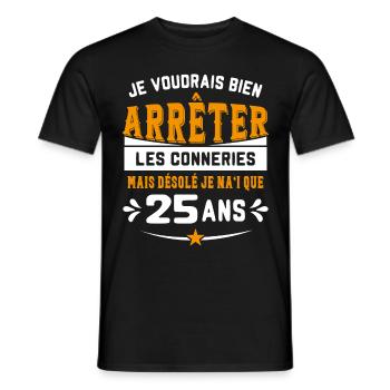 Je Voudrais Bien 25 Ans Humour Cadeau - T-shirt homme - noir - Devant - AI Model Male 178 light (178cm)