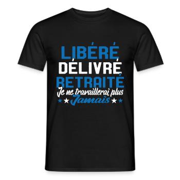 Je suis retraité je ne travaillerais plus jamais - T-shirt homme - noir - Devant - AI Model Male 178 light (178cm)