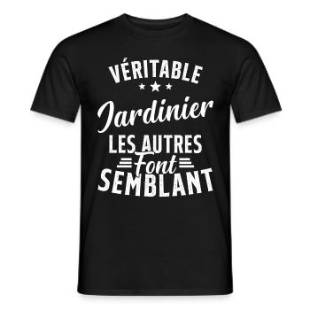 Véritable Jardinier Les Autres Font Semblant - T-shirt homme - noir - Devant - AI Model Male 178 light (178cm)