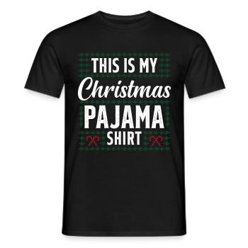 This is my christmas pajama shirt - Men's T-Shirt - black - Front - AI Model Male 178 light (178cm)