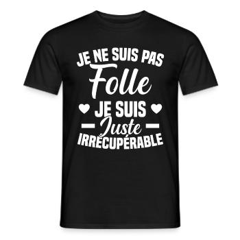 Je Ne Suis Pas Folle Cadeau Humour - T-shirt homme - noir - Devant - AI Model Male 178 light (178cm)