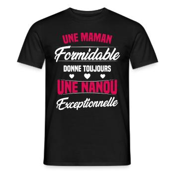 Une Maman Formidable donne Nanou Exceptionnelle - T-shirt homme - noir - Devant - AI Model Male 178 light (178cm)