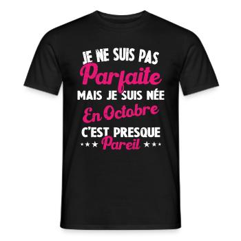 Anniversaire - Pas Parfaite Mais Née en Octobre - T-shirt homme - noir - Devant - AI Model Male 178 light (178cm)