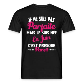 Anniversaire - Pas parfaite mais née en Juin - T-shirt homme - noir - Devant - AI Model Male 178 light (178cm)