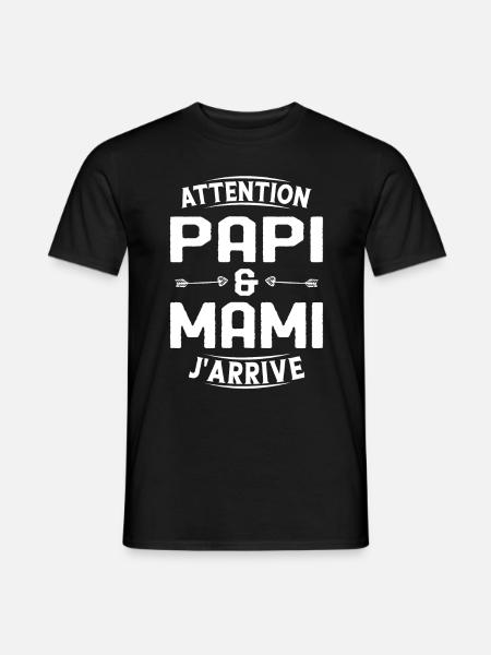 Papi et Mamie j'arrive - T-shirt homme - noir