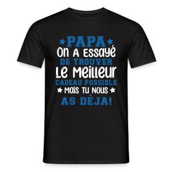 Papa on a essayé de te trouver le meilleur - T-shirt homme - noir - Devant - AI Model Male 178 light (178cm)