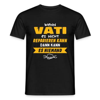 Wenn VATI es nicht reparieren kann Lustiger Spruch - Männer T-Shirt - Schwarz - Vorne - AI Model Male 178 light (178cm)