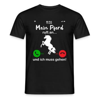 Mein Pferd Ruft An... und ich muss gahen - Männer T-Shirt - Schwarz - Vorne - AI Model Male 178 light (178cm)
