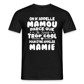 On M'appelle Mamou Parce que Chui Trop Cool Mamie - T-shirt homme - noir - Devant - AI Model Male 178 light (178cm)