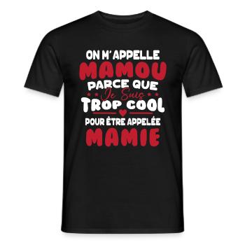 On M'appelle Mamou Parce que Chui Trop Cool Mamie - T-shirt homme - noir - Devant - AI Model Male 178 light (178cm)
