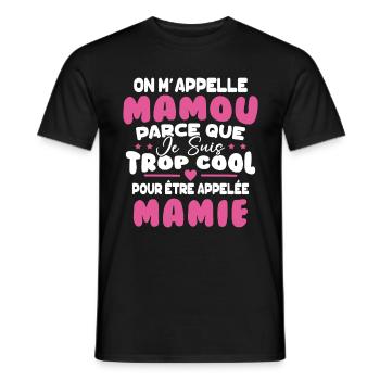 On M'appelle Mamou Parce que Chui Trop Cool Mamie - T-shirt homme - noir - Devant - AI Model Male 178 light (178cm)