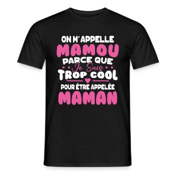On M'appelle Mamou Parce que chui Trop Cool Maman - T-shirt homme - noir - Devant - AI Model Male 178 light (178cm)