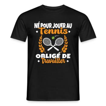 Né Pour Jouer au Tennis Humour Cadeau - T-shirt homme - noir - Devant - AI Model Male 178 light (178cm)