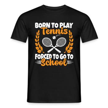 Born To Play Tennis Humor Gift - Men's T-Shirt - black - Front - AI Model Male 178 light (178cm)