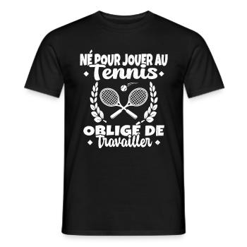 Né Pour Jouer au Tennis Humour Cadeau - T-shirt homme - noir - Devant - AI Model Male 178 light (178cm)