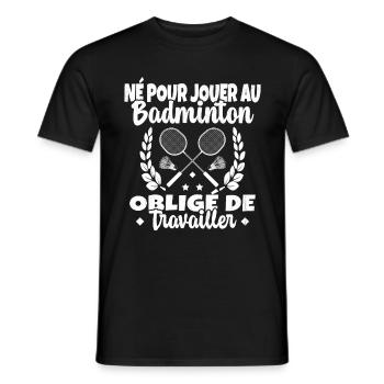 Né pour jouer au Badminton - T-shirt homme - noir - Devant - AI Model Male 178 light (178cm)