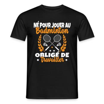 Né pour jouer au Badminton - T-shirt homme - noir - Devant - AI Model Male 178 light (178cm)