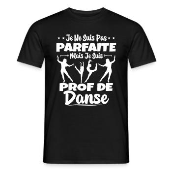 Femme Pas Parfaite Mais Prof De Danse Professeure - T-shirt homme - noir - Devant - AI Model Male 178 light (178cm)