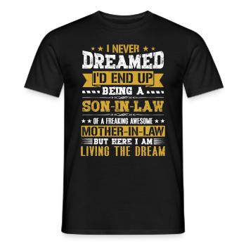 I Never Dreamed I'd End Up Being a Son in Law Gift - Männer T-Shirt - Schwarz - Vorne - AI Model Male 178 light (178cm)
