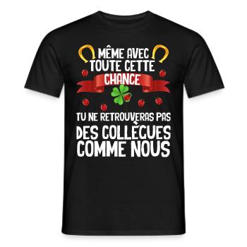 Notre collègue A Beaucoup de Chance Cadeau Départ - T-shirt homme - noir - Devant - AI Model Male 178 light (178cm)