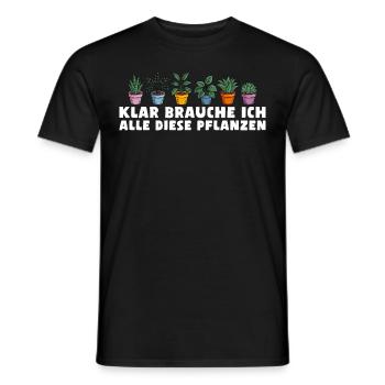 Gärtnerin - Klar brauche ich alle diese Pflanzen - Männer T-Shirt - Schwarz - Vorne - AI Model Male 178 light (178cm)