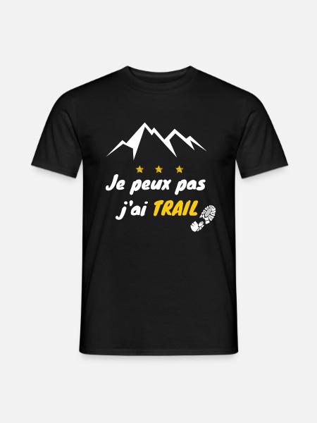 Je peux pas j'ai trail / Humour / Cadeau - T-shirt homme - noir