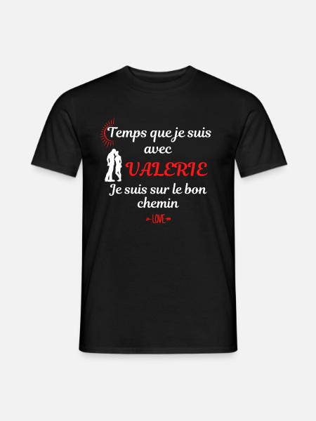 Temps que je suis avec Valérie / Prénom - T-shirt homme - noir
