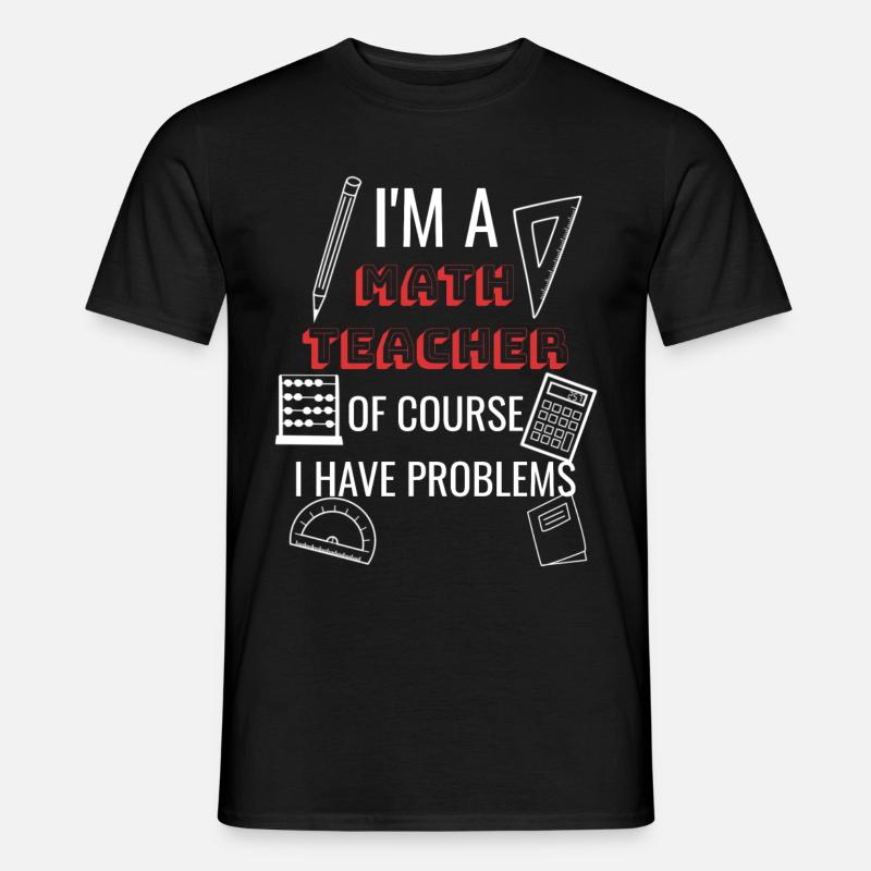 Math Teacher Teacher Student Gift Idea - Men's T-Shirt - black