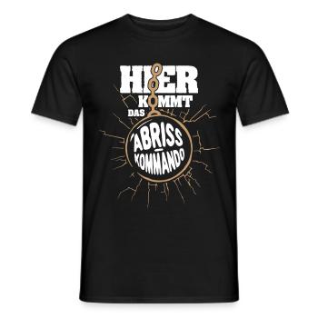 Hier kommt das Abrisskommando - Männer T-Shirt - Schwarz - Vorne - AI Model Male 178 light (178cm)